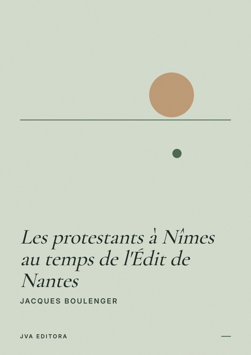 Copertina di Les protestants à Nîmes au temps de l'Édit de Nantes