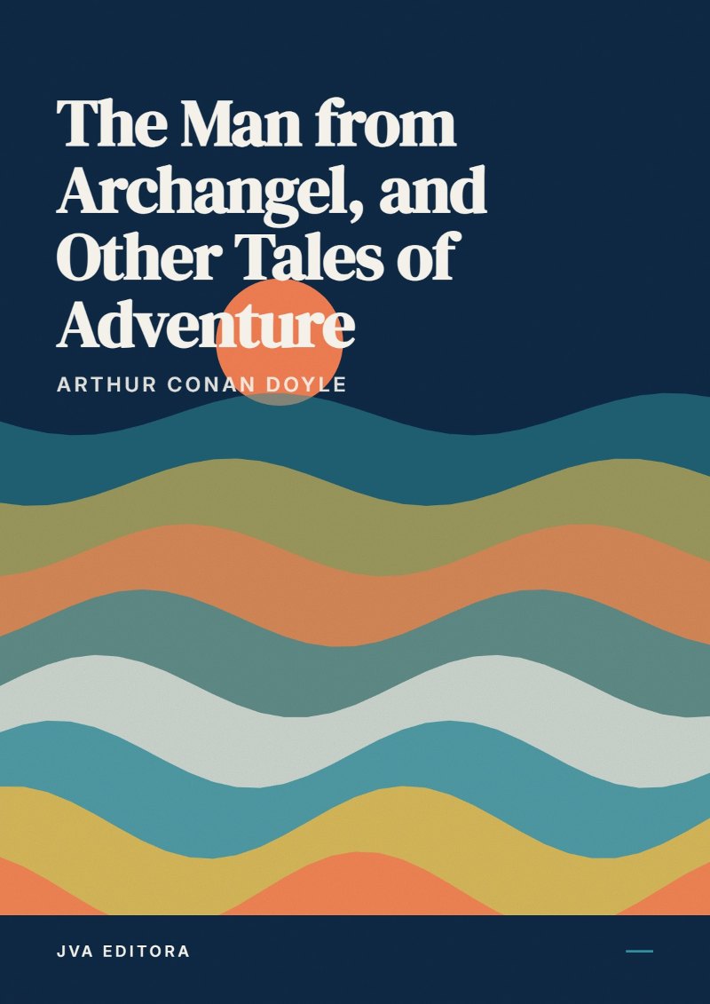 Capa de The Man from Archangel, and Other Tales of Adventure