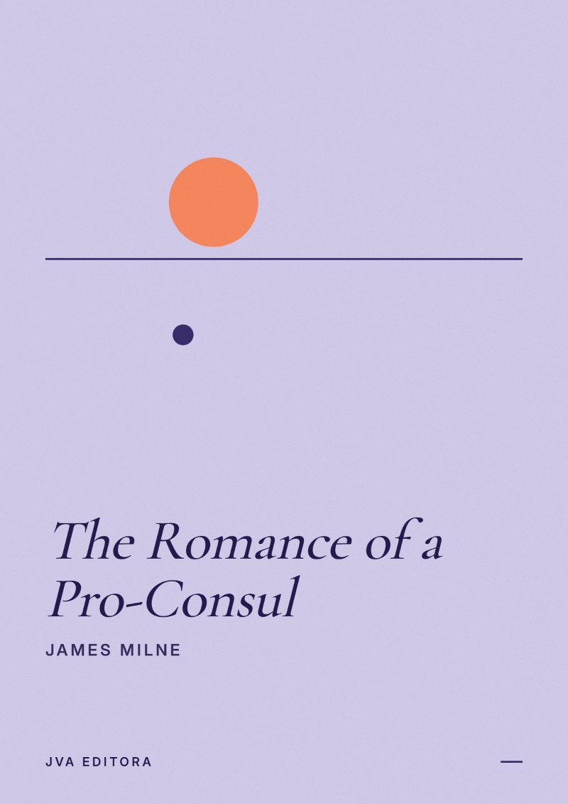 Portada de The Romance of a Pro-Consul