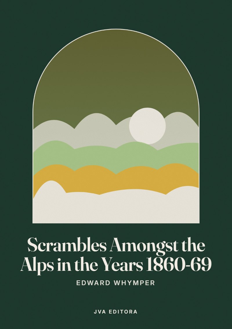 Copertina di Scrambles Amongst the Alps in the Years 1860-69