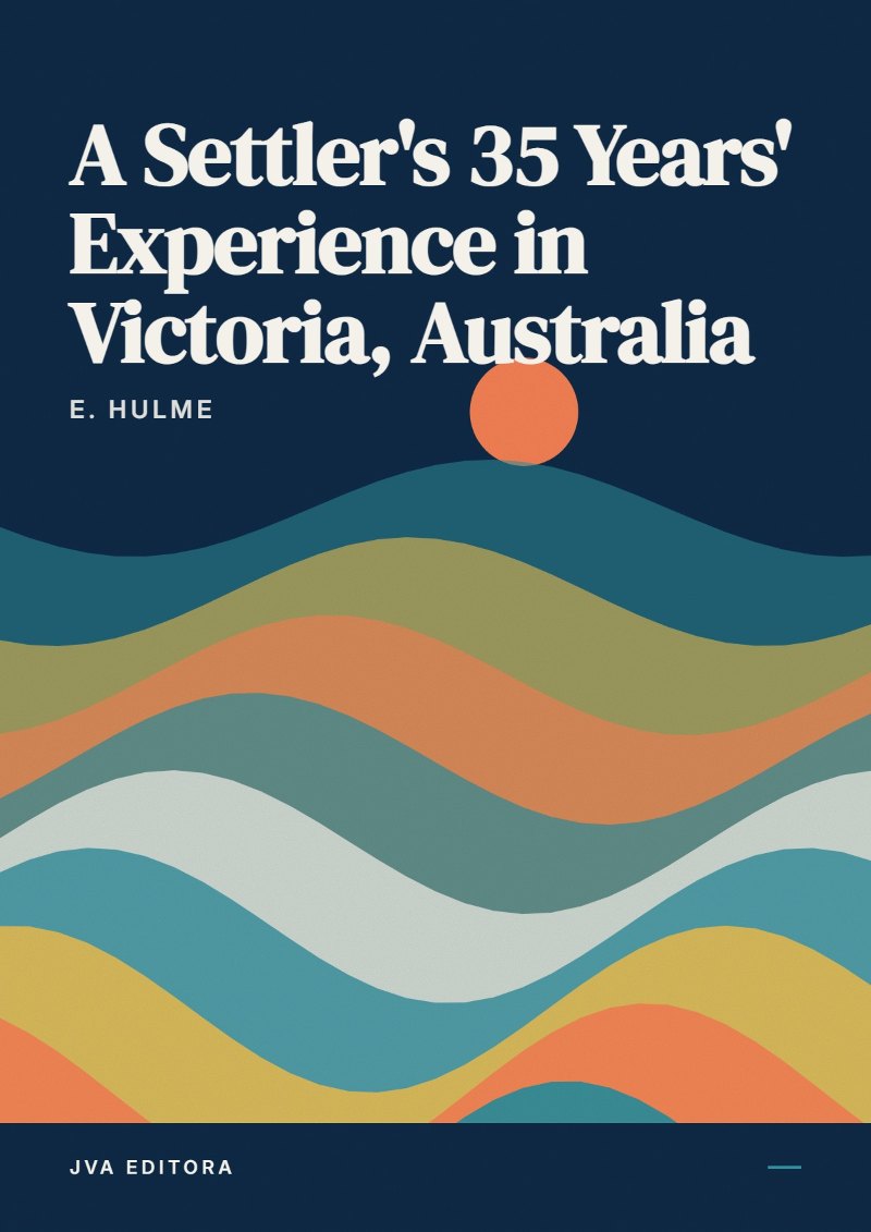 Εξώφυλλο του A Settler's 35 Years' Experience in Victoria, Australia