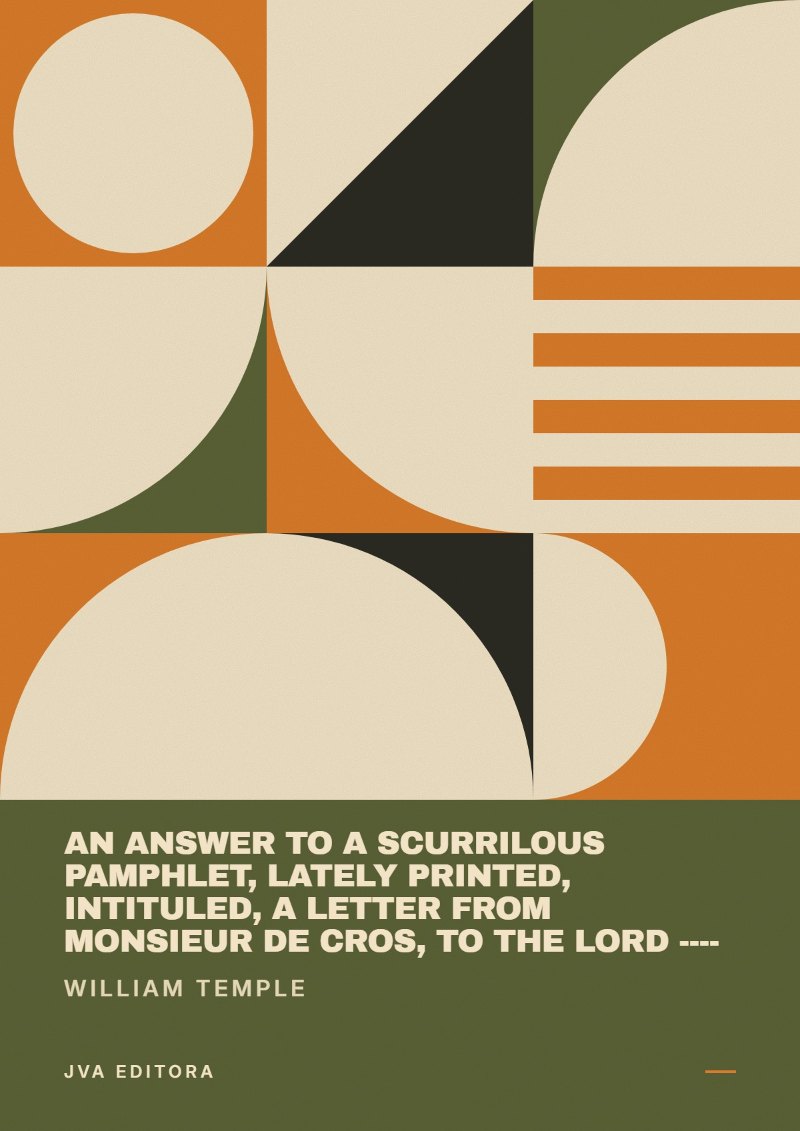 Capa de An Answer to a scurrilous pamphlet, lately printed, intituled, A letter from Monsieur de Cros, to the Lord ----