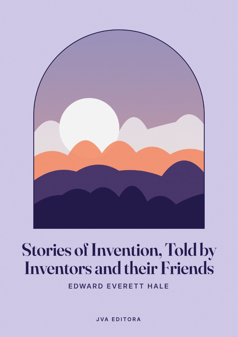Εξώφυλλο του Stories of Invention, Told by Inventors and their Friends