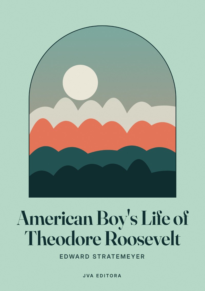 《American Boy's Life of Theodore Roosevelt》封面