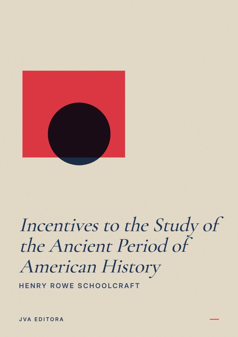 Εξώφυλλο του Incentives to the Study of the Ancient Period of American History