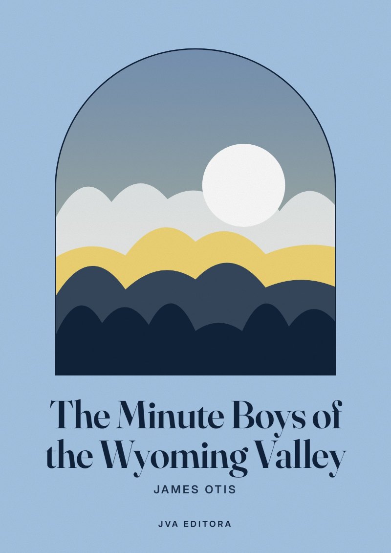Cover von The Minute Boys of the Wyoming Valley