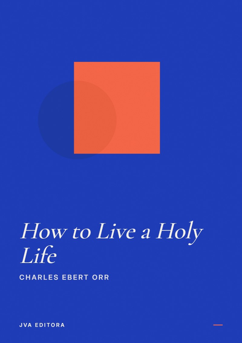 Couverture de How to Live a Holy Life