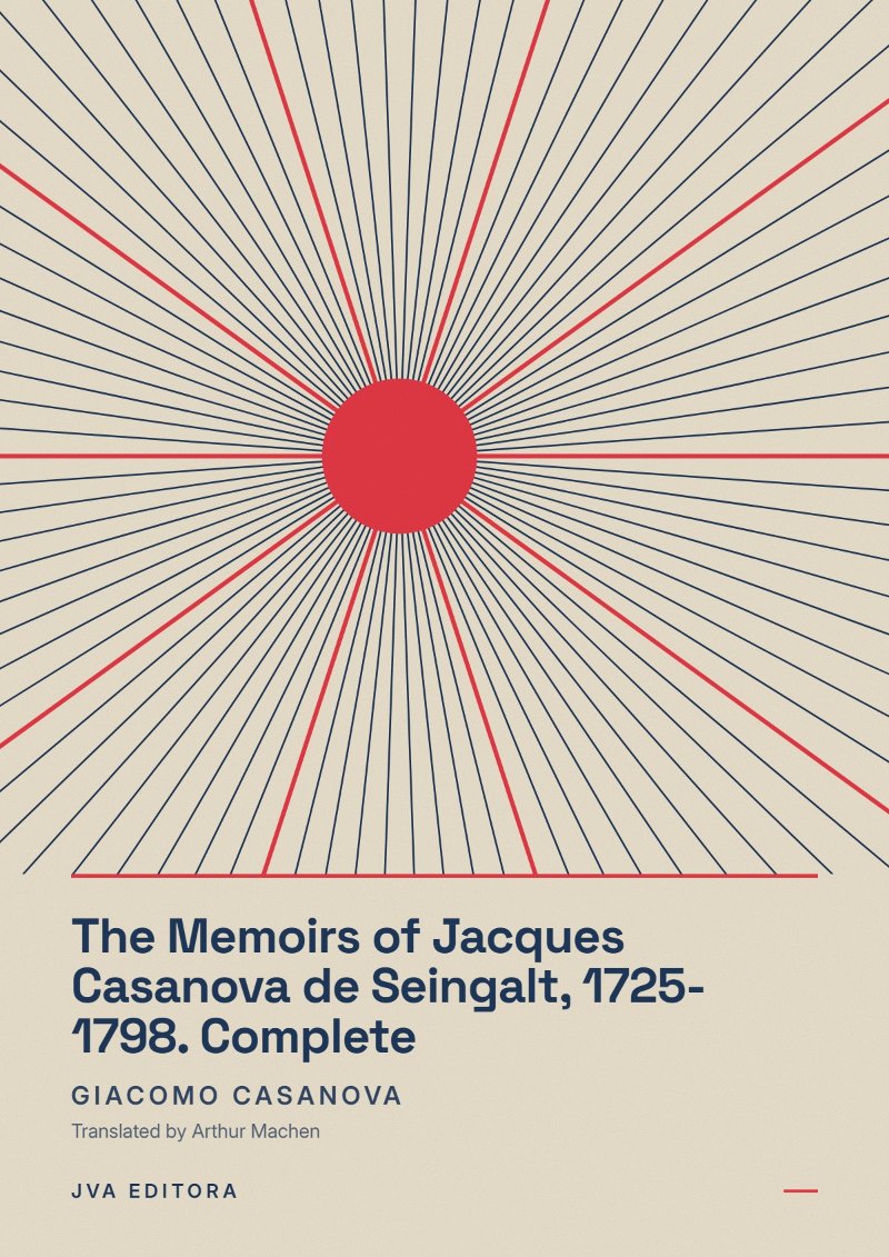 《The Memoirs of Jacques Casanova de Seingalt, 1725-1798. Complete》封面