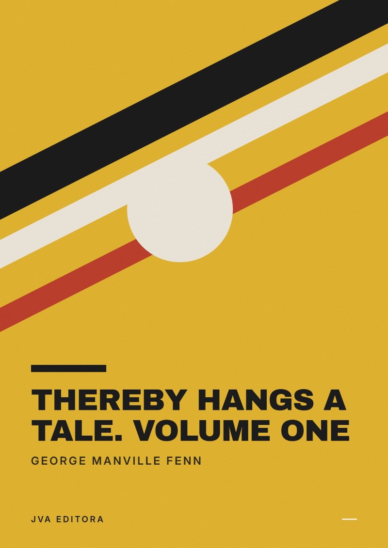 Cover of Thereby Hangs a Tale. Volume One