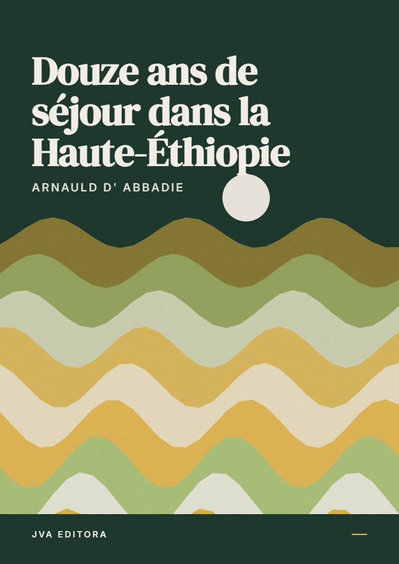Capa de Douze ans de séjour dans la Haute-Éthiopie