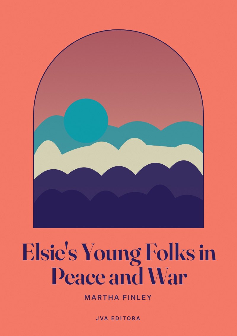 《Elsie's Young Folks in Peace and War》封面
