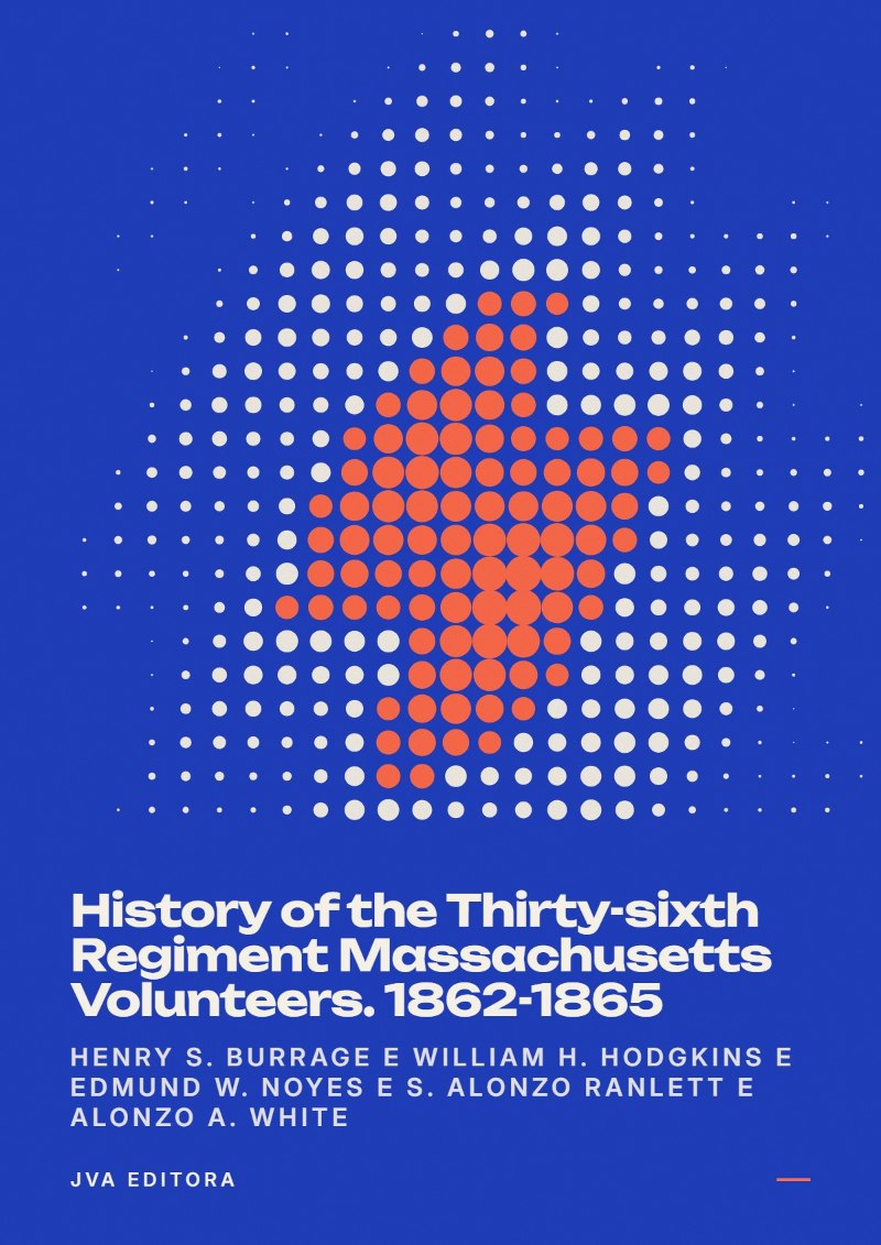 Εξώφυλλο του History of the Thirty-sixth Regiment Massachusetts Volunteers. 1862-1865
