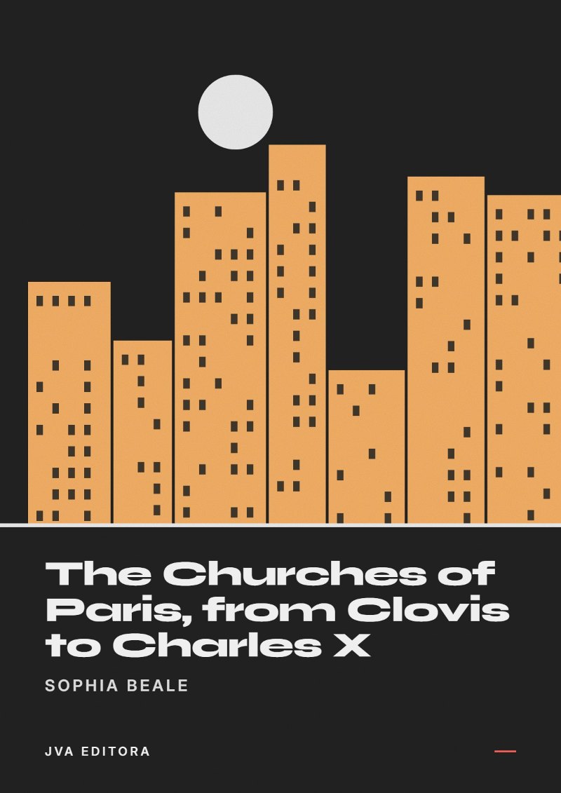 《The Churches of Paris, from Clovis to Charles X》封面