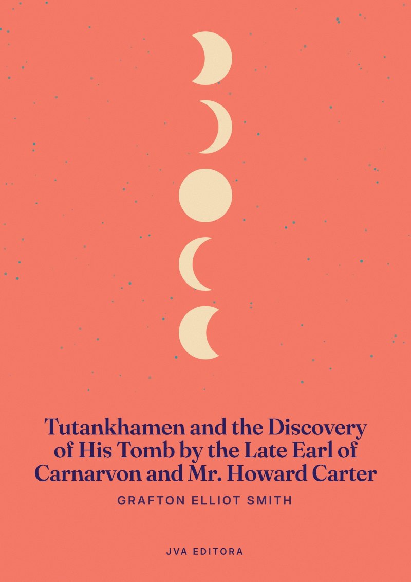 Cover von Tutankhamen and the Discovery of His Tomb by the Late Earl of Carnarvon and Mr. Howard Carter
