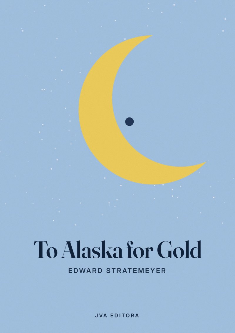 Portada de To Alaska for Gold