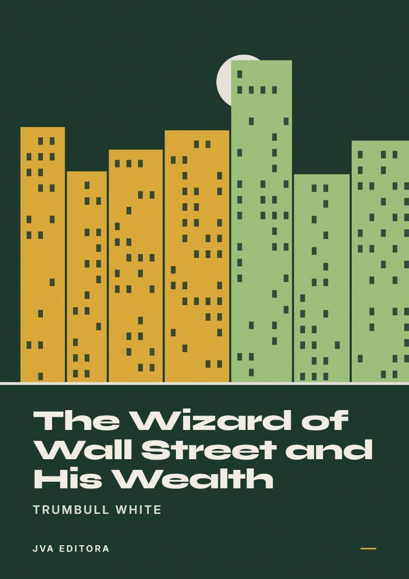 Portada de The Wizard of Wall Street and His Wealth