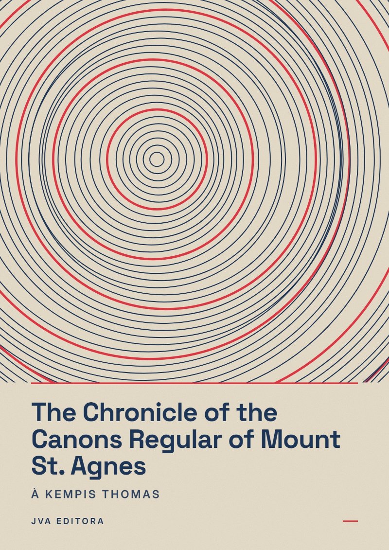 Couverture de The Chronicle of the Canons Regular of Mount St. Agnes