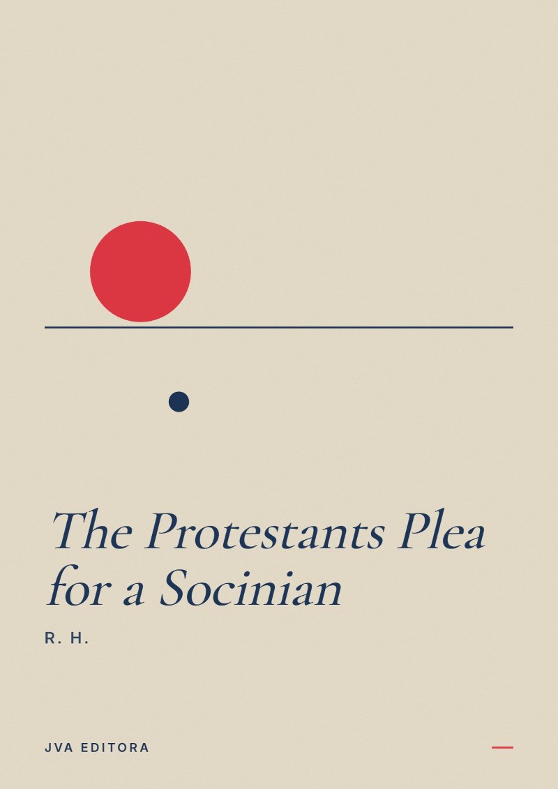 Cover of The Protestants Plea for a Socinian