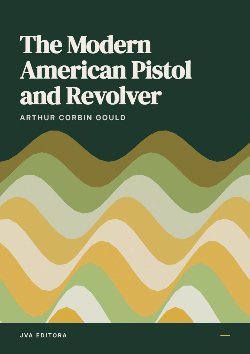 Cover of The Modern American Pistol and Revolver
