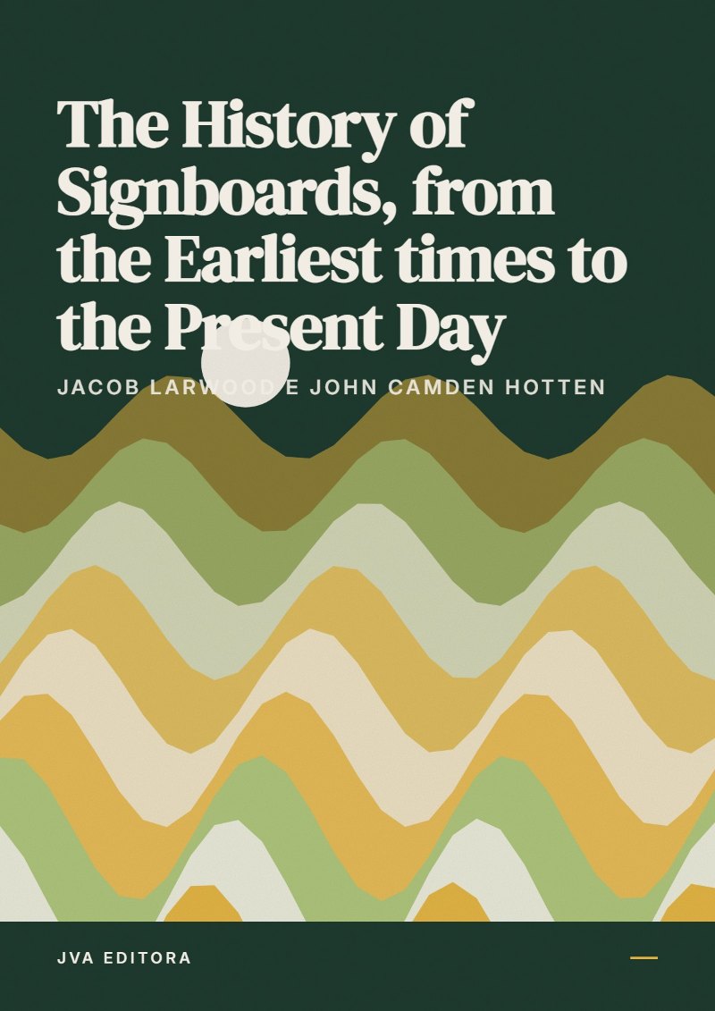 Capa de The History of Signboards, from the Earliest times to the Present Day