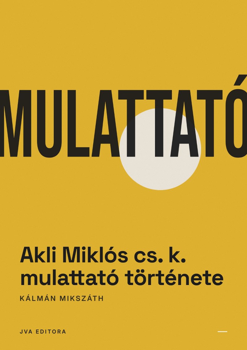 Cover von Akli Miklós cs. k. mulattató története
