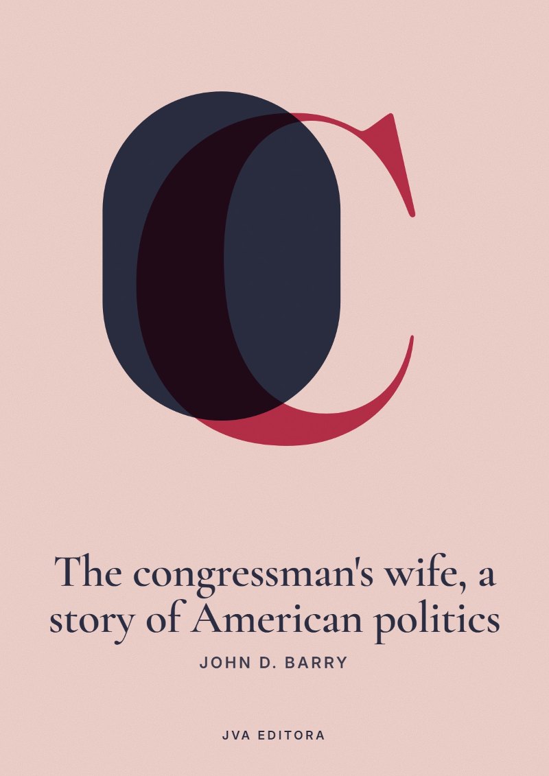 Cover of The congressman's wife, a story of American politics