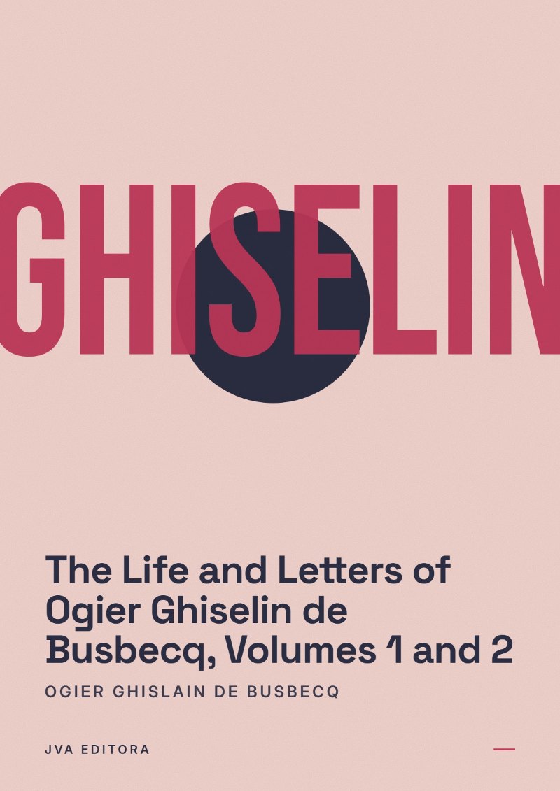 Capa de The Life and Letters of Ogier Ghiselin de Busbecq, Volumes 1 and 2