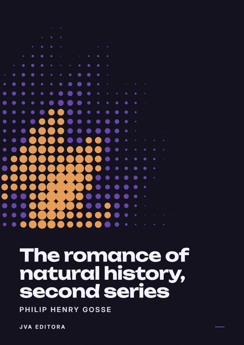 Capa de The romance of natural history, second series