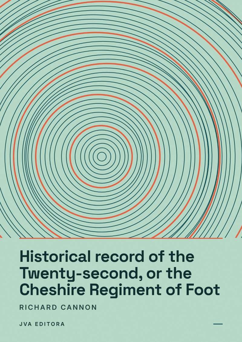 Cover of Historical record of the Twenty-second, or the Cheshire Regiment of Foot
