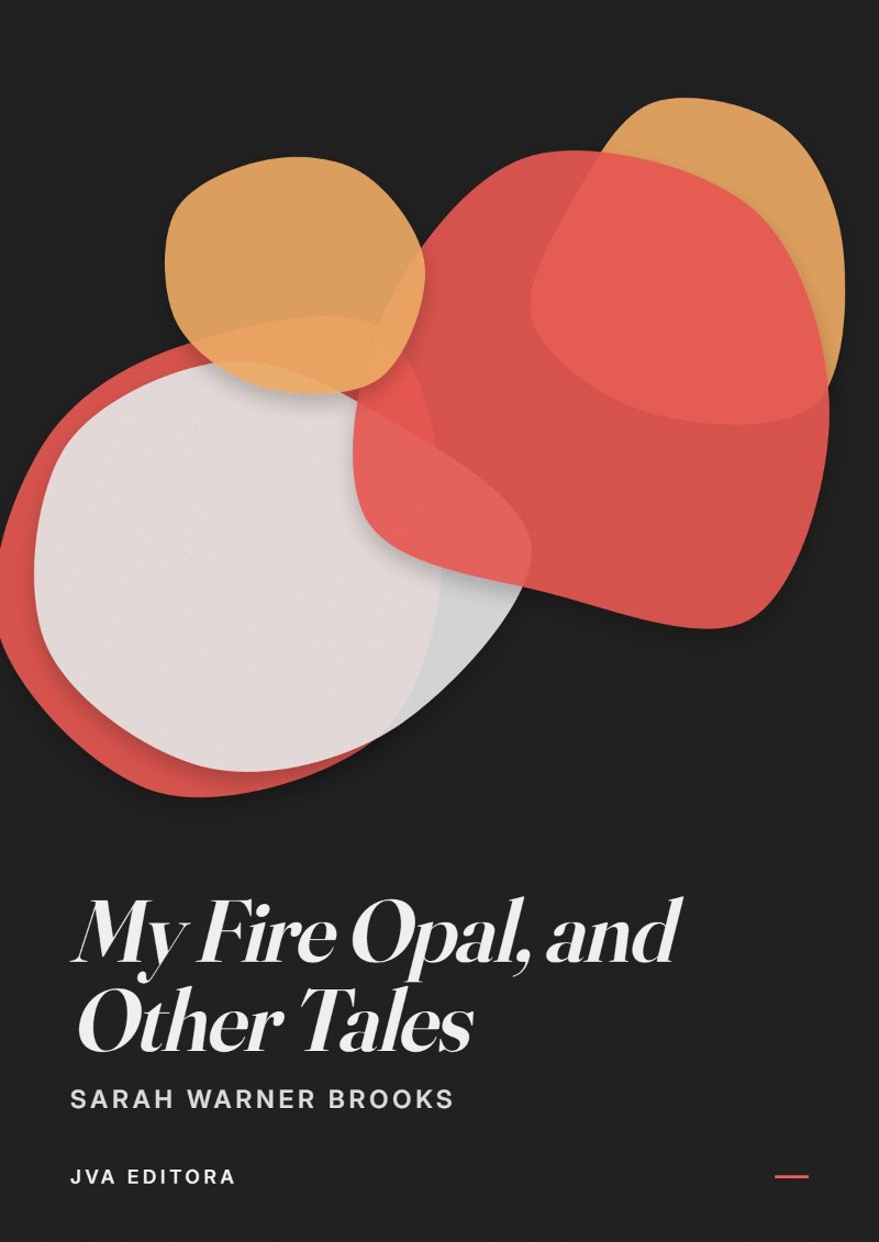《My Fire Opal, and Other Tales》封面