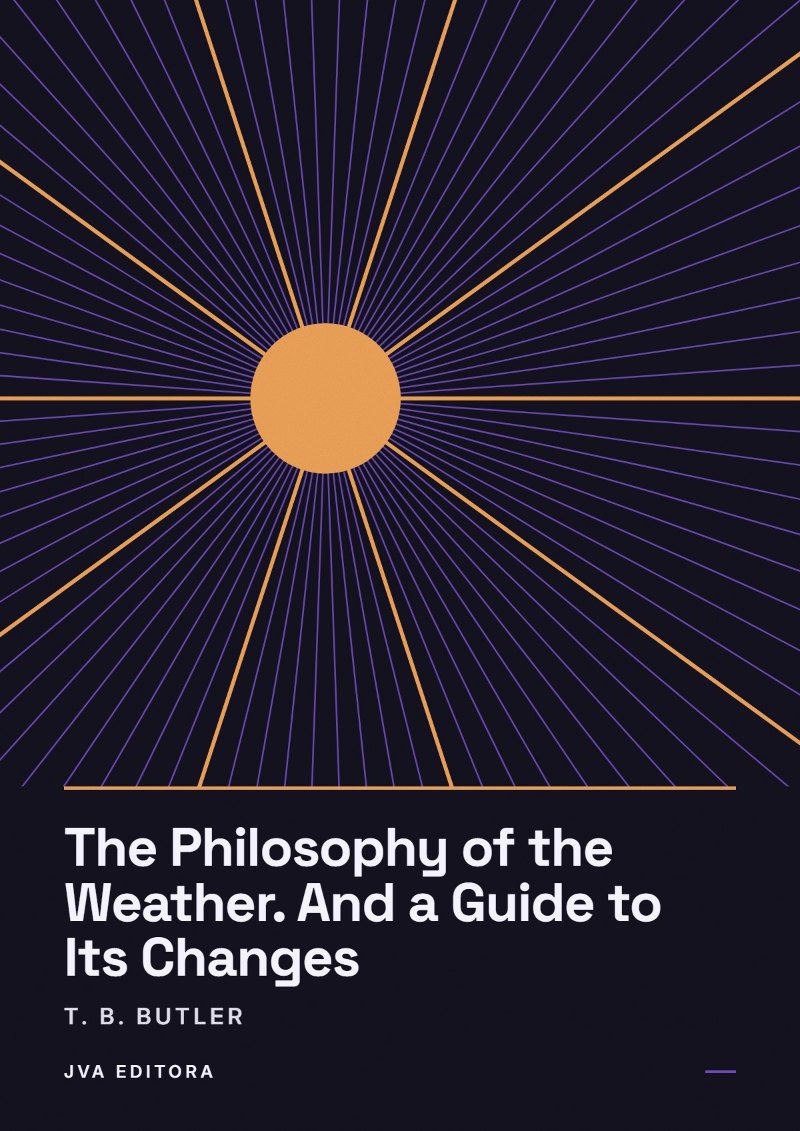 Εξώφυλλο του The Philosophy of the Weather. And a Guide to Its Changes