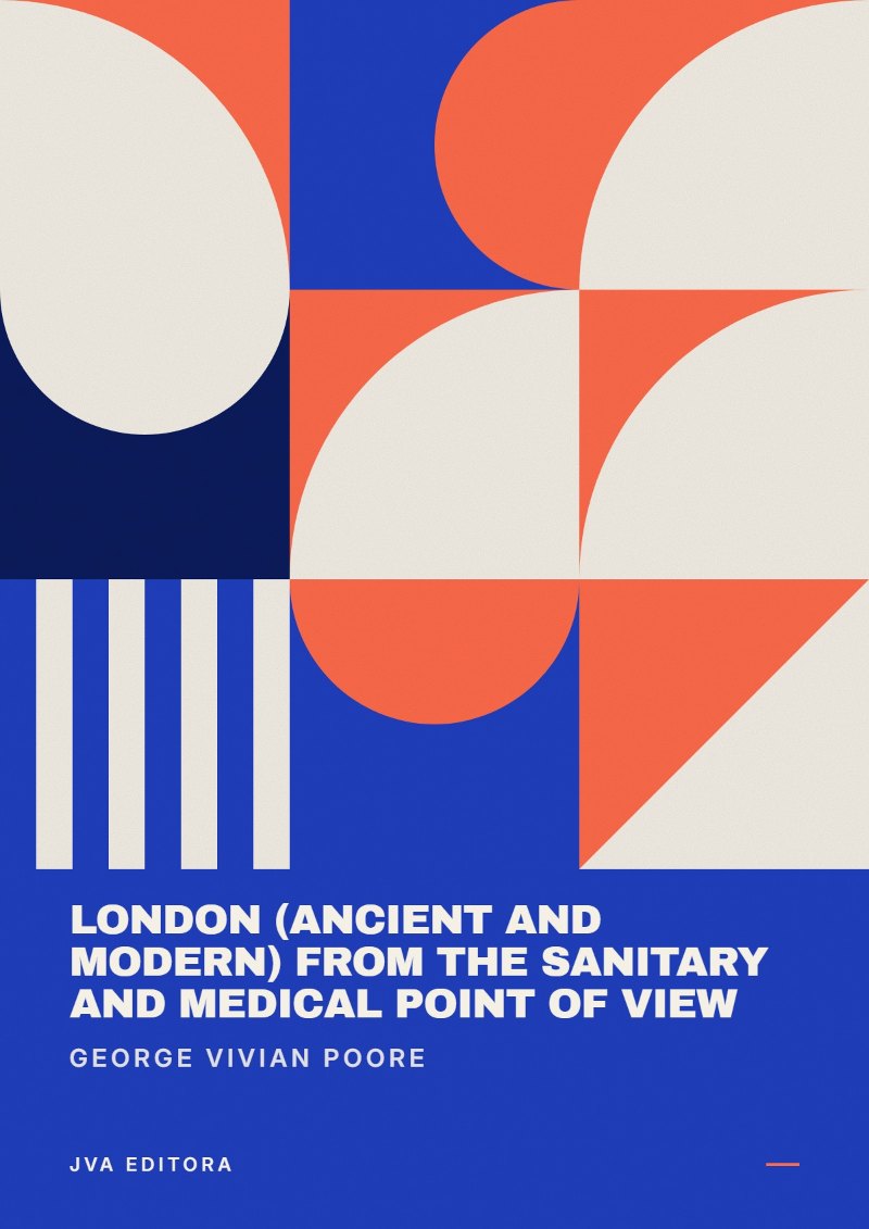 Cover of London (Ancient and Modern) from the Sanitary and Medical Point of View