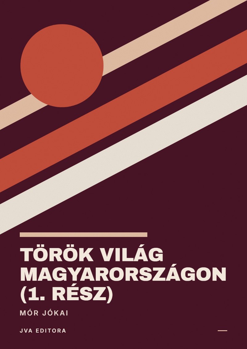 Capa de Török világ Magyarországon (1. rész)
