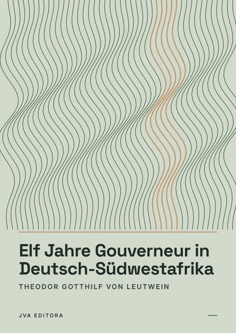 Capa de Elf Jahre Gouverneur in Deutsch-Südwestafrika