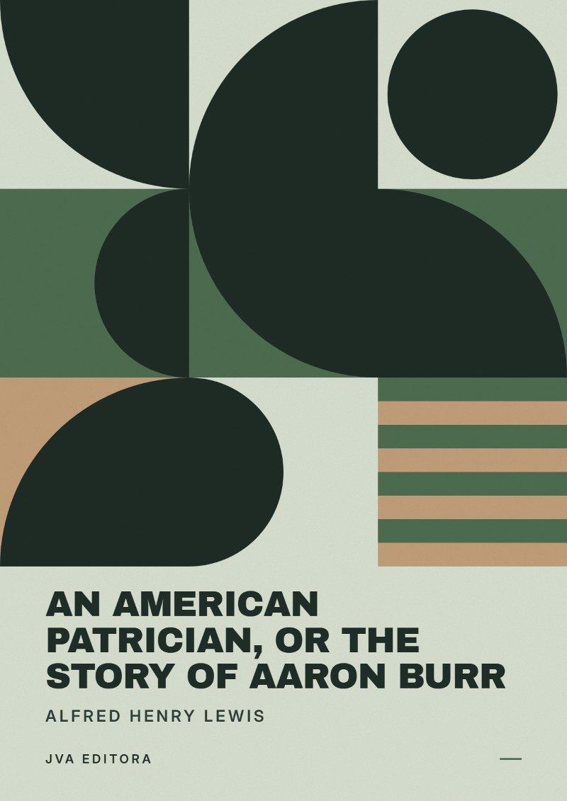 Portada de An American Patrician, or The Story of Aaron Burr