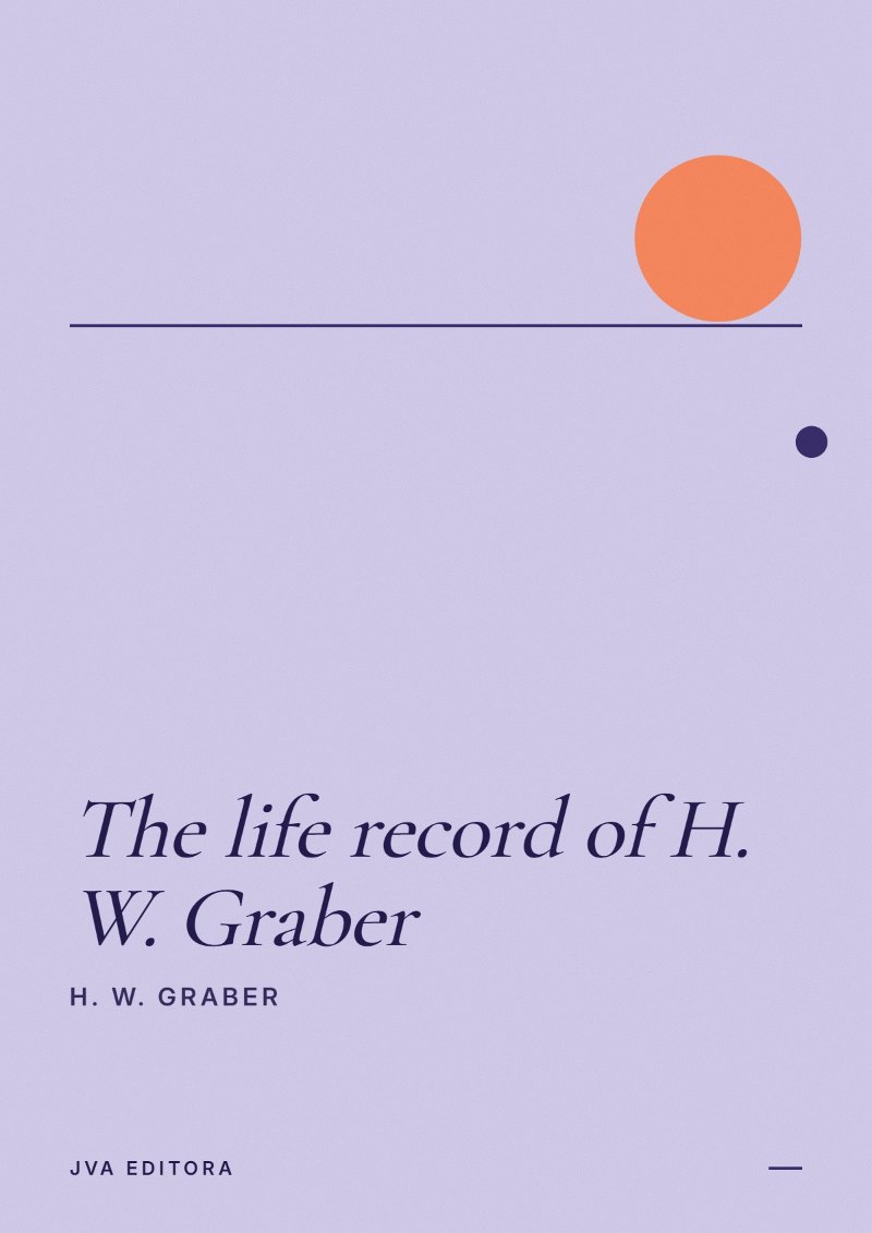 Cover von The life record of H. W. Graber
