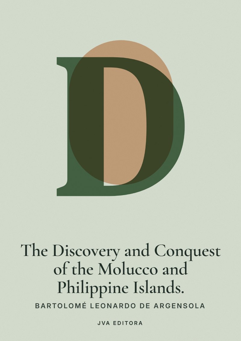 Cover of The Discovery and Conquest of the Molucco and Philippine Islands.