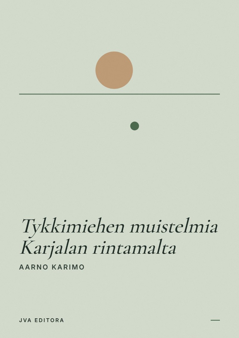 Capa de Tykkimiehen muistelmia Karjalan rintamalta