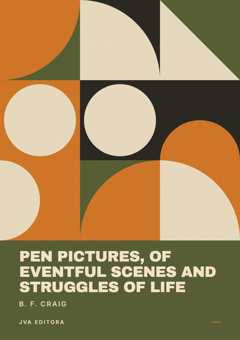 Capa de Pen Pictures, of Eventful Scenes and Struggles of Life