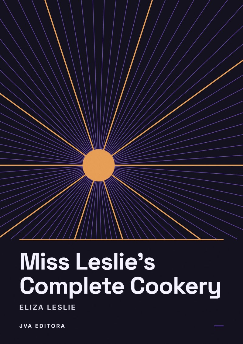 Cover von Miss Leslie's Complete Cookery