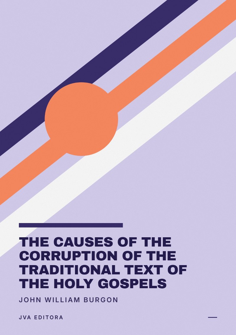Εξώφυλλο του The Causes of the Corruption of the Traditional Text of the Holy Gospels